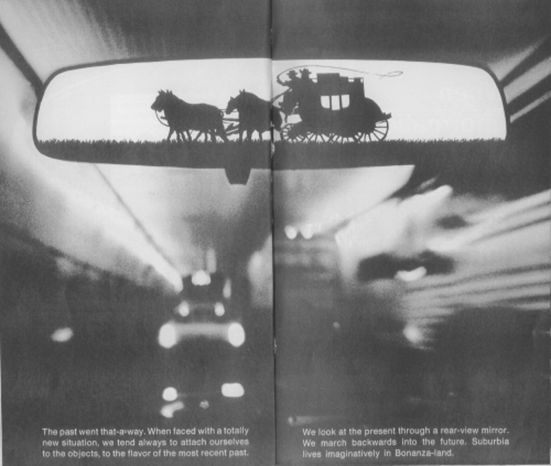 The Rear View Mirror Effect (McLuhan and Fiore 1967: 74 – 75)
